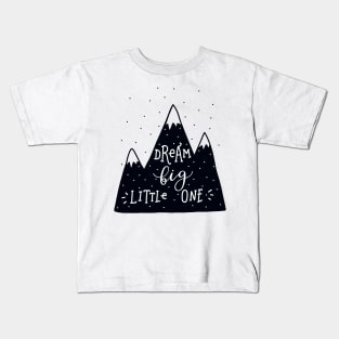 Dream Big Little One Kids T-Shirt